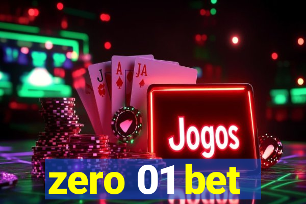 zero 01 bet